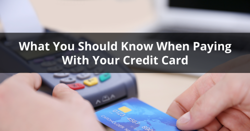 THIS IS WHAT YOU SHOULD KNOW WHEN PAYING WITH YOUR CREDIT CARD

