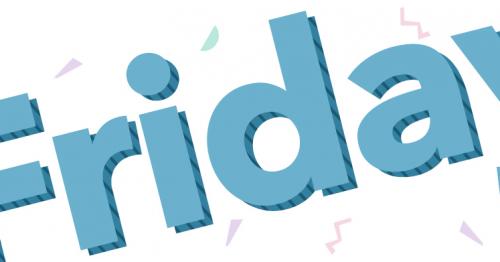 FRIDAY – THE BEST DAY OF THE WEEK

