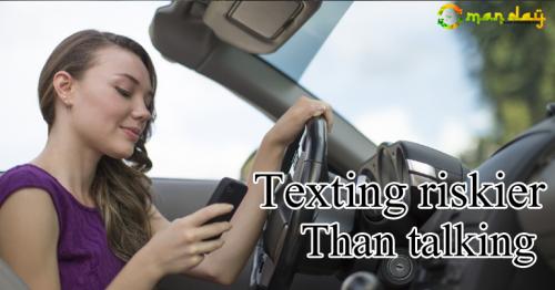 Texting riskier than talking