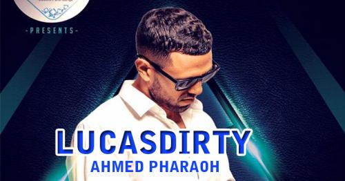 LUCASDIRTY
AHMED PHARAOH