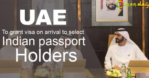 UAE to grant visa on arrival to select Indian passport holders