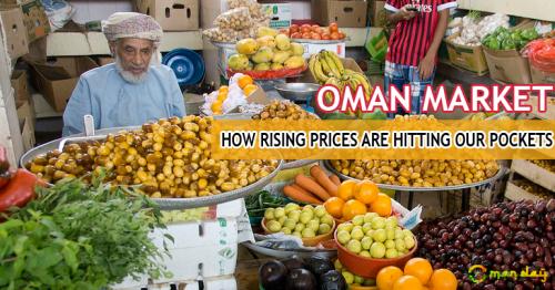 Oman market: how rising prices are hitting our pockets