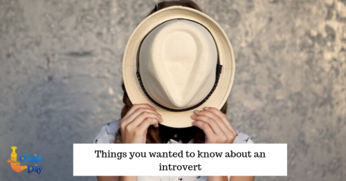 Introverts, Know about an Introvert, Oman day, Oman Day blog, latest Oman blogs, Oman blogs, Best Oman Blogs