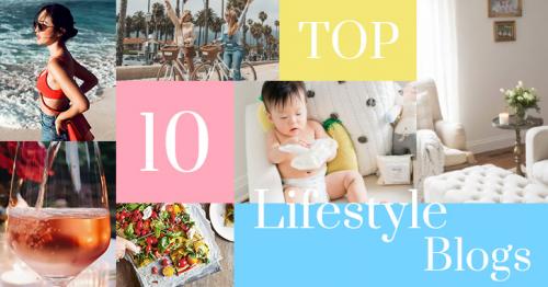 Top 10 Best Lifestyle Blogs to follow in 2019