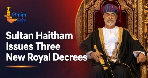 Sultan Haitham royal decrees