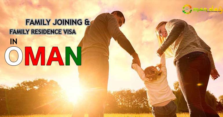 Information and Requirements of Family Joining and Family Residence Visa in Oman