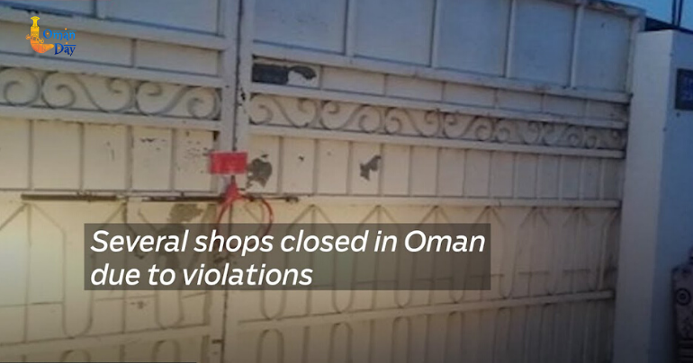 Several shops closed in Oman due to violations